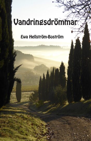 Vandringsdrömmar  Inspirations- och fotobok av Ewa Hellström-Boström